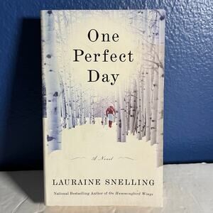 One Perfect Day: A Novel - Book by Lauraine Snelling